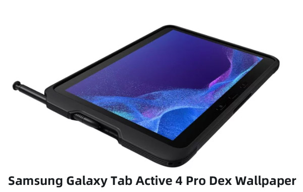 Samsung Galaxy Tab Active 4 Pro Dex Wallpaper 